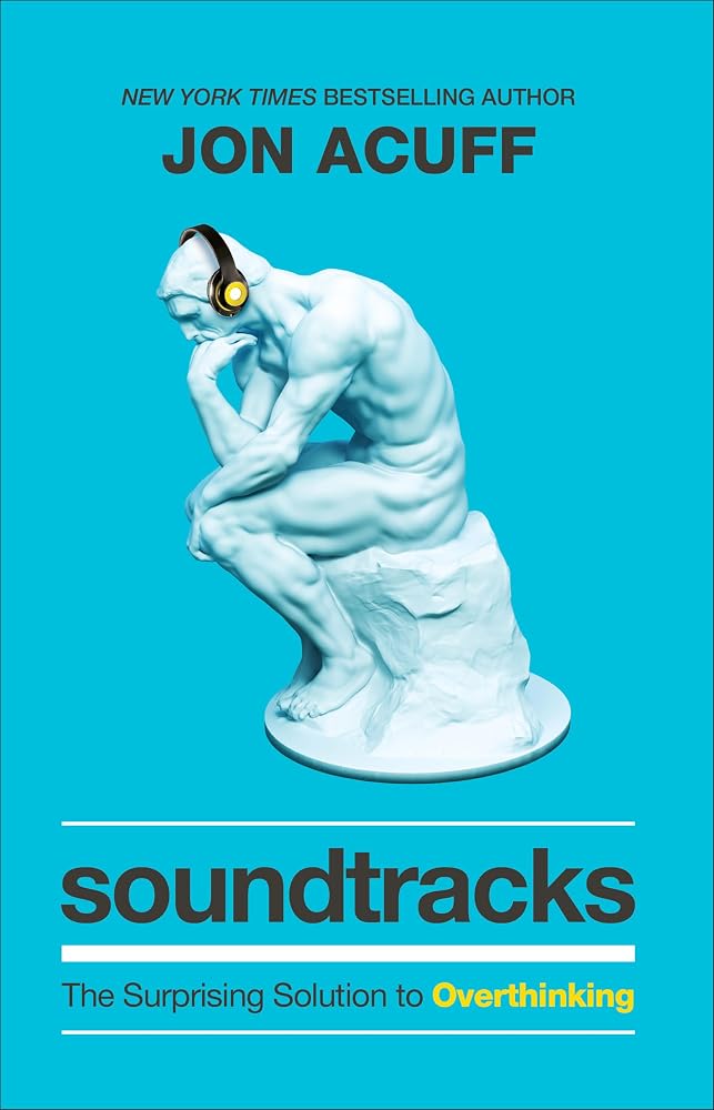 Soundtracks: The Surprising Solution to Overthinking | Overcome Toxic Thought Patterns and Take Control of Your Mindset cover image