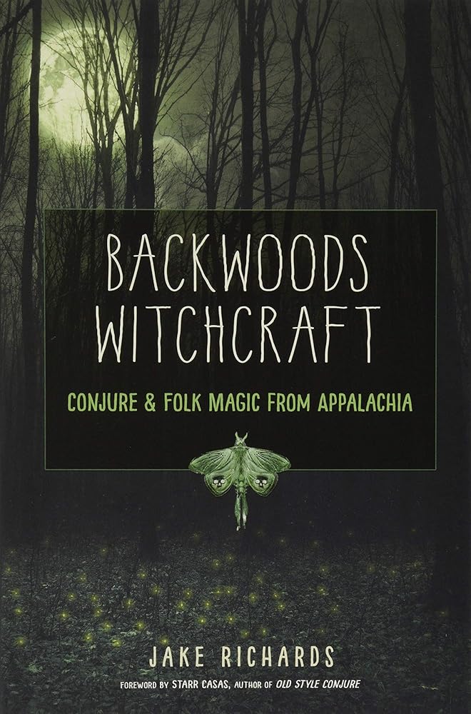 Backwoods Witchcraft: Conjure & Folk Magic from Appalachia (The Backwoods Library) cover image