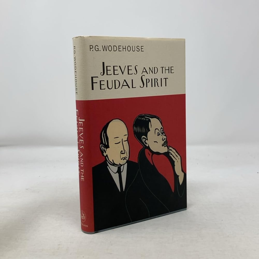 Jeeves and the Feudal Spirit: A Jeeves & Wooster Novel cover image