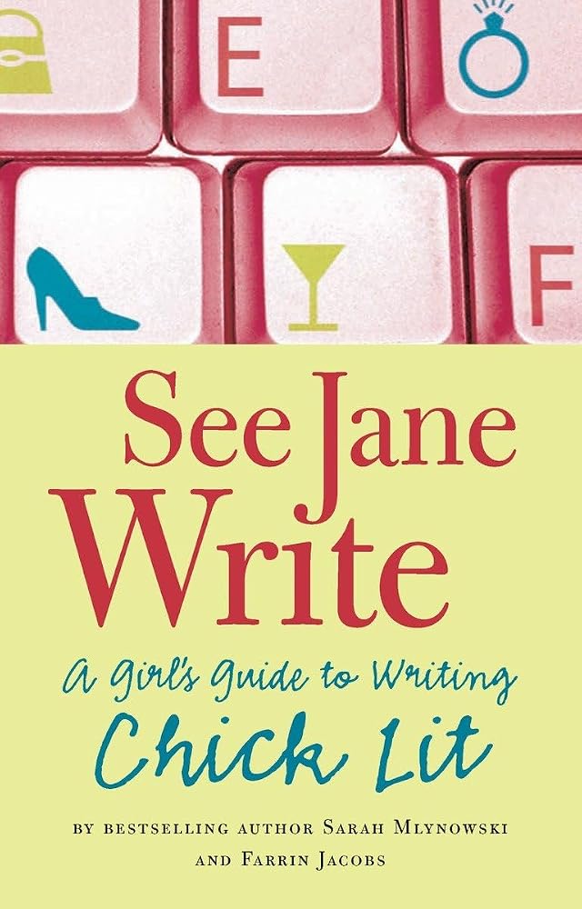 See Jane Write: A Girl's Guide to Writing Chick Lit cover image