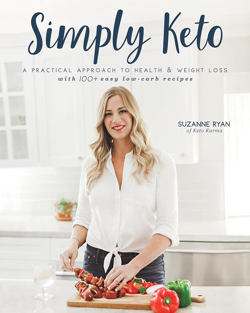 Simply Keto: A Practical Approach to Health & Weight Loss with 100+ Easy Low-Carb Recipes cover image