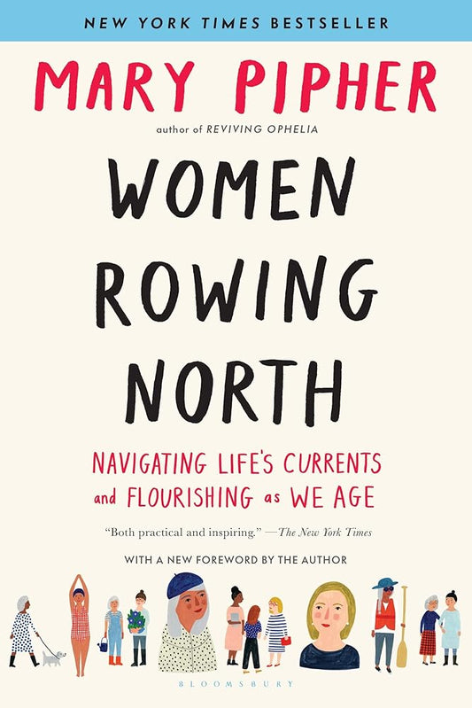 Women Rowing North: Navigating Life’s Currents and Flourishing As We Age cover image