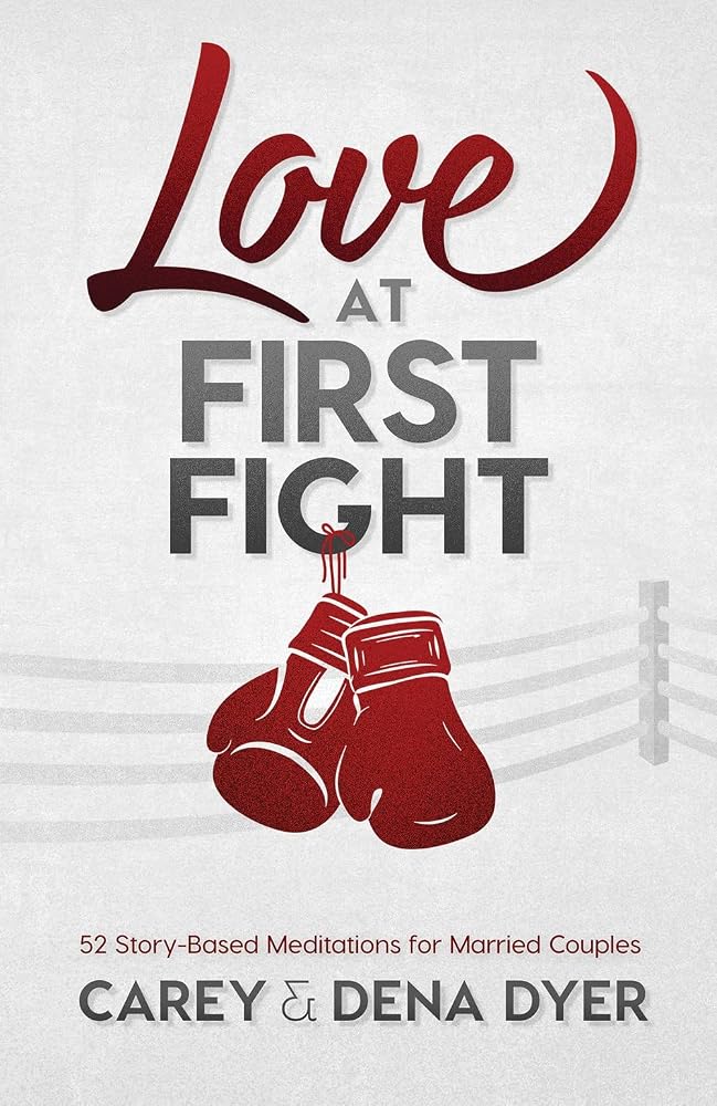 Love at First Fight: 52 Story-Based Meditations for Married Couples cover image