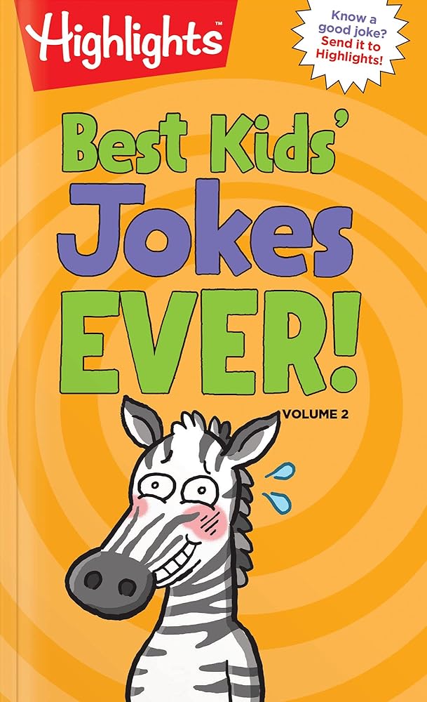 Best Kids' Jokes Ever! Volume 2: Funniest Jokes for Kids Ages 69, Guaranteed Giggles All Year with a Daily Dose of the Best Jokes for Kids cover image