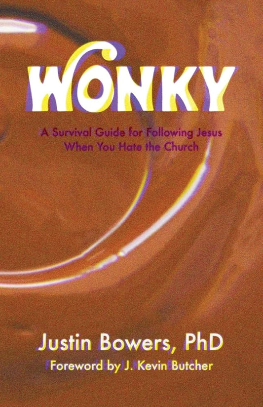 Wonky: A Survival Guide for Following Jesus When You Hate the Church cover image