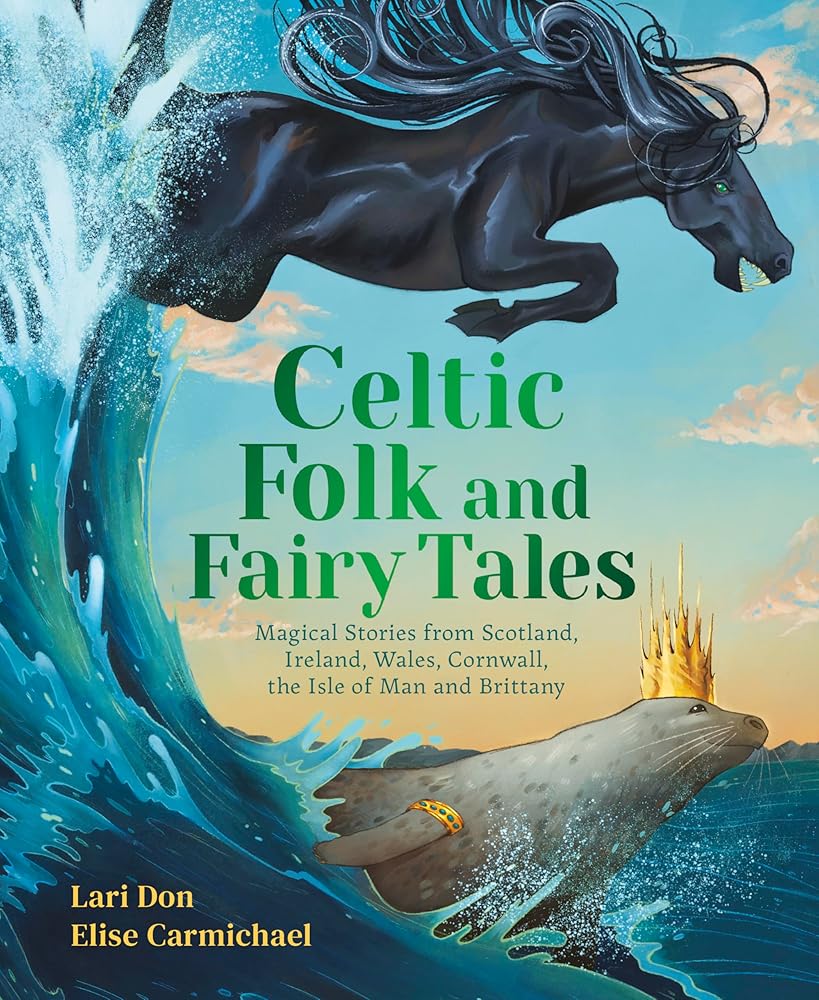 Celtic Folk and Fairy Tales: Magical Stories from Scotland, Ireland, Wales, Cornwall, the Isle of Man and Brittany cover image