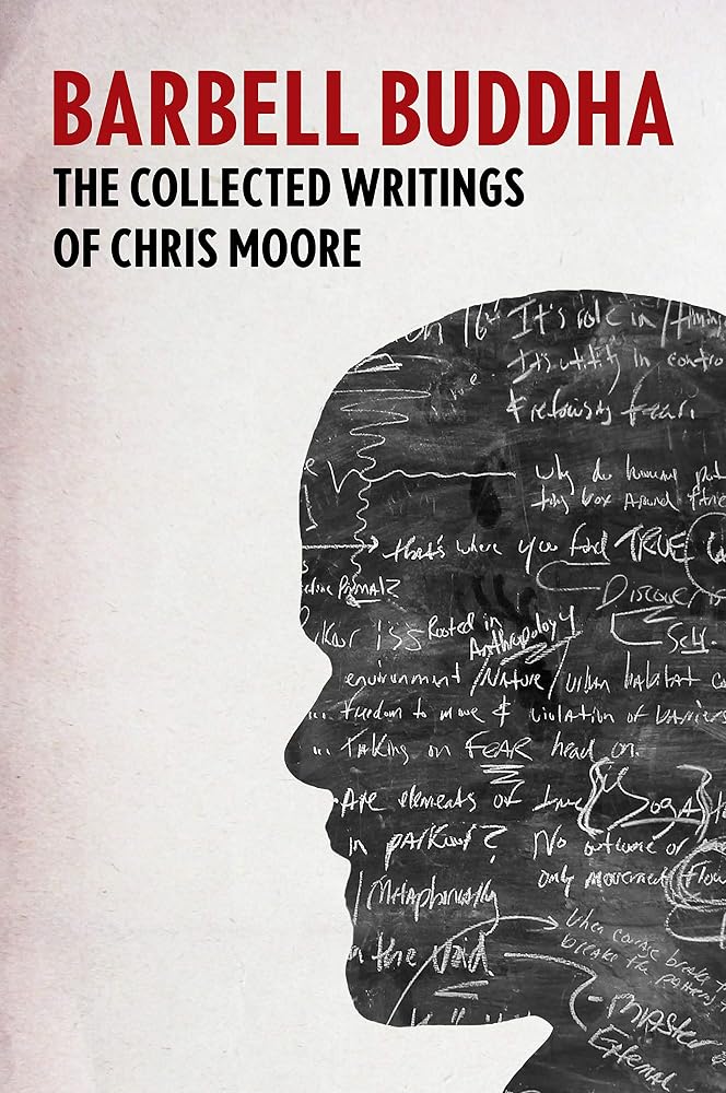 Barbell Buddha: The Collected Writings of Chris Moore cover image