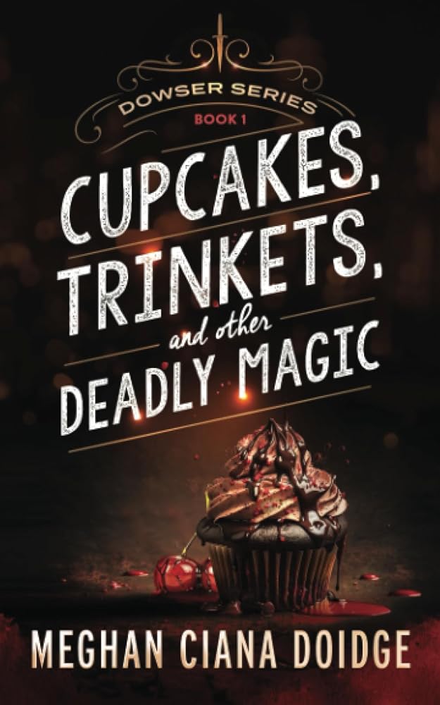 Cupcakes, Trinkets, and Other Deadly Magic (Dowser) cover image