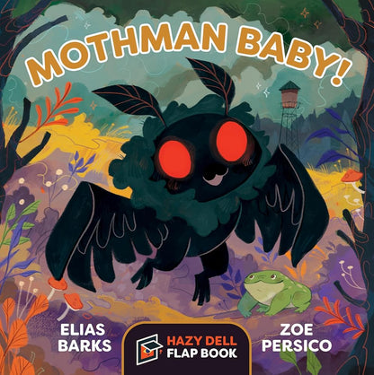 Mothman Baby!: A Hazy Dell Flap Book (Hazy Dell Flap Book, 5) cover image