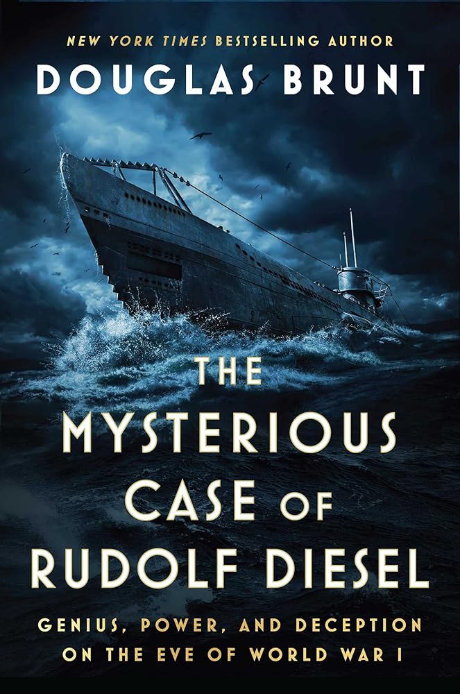 The Mysterious Case of Rudolf Diesel: Genius, Power, and Deception on the Eve of World War I cover image
