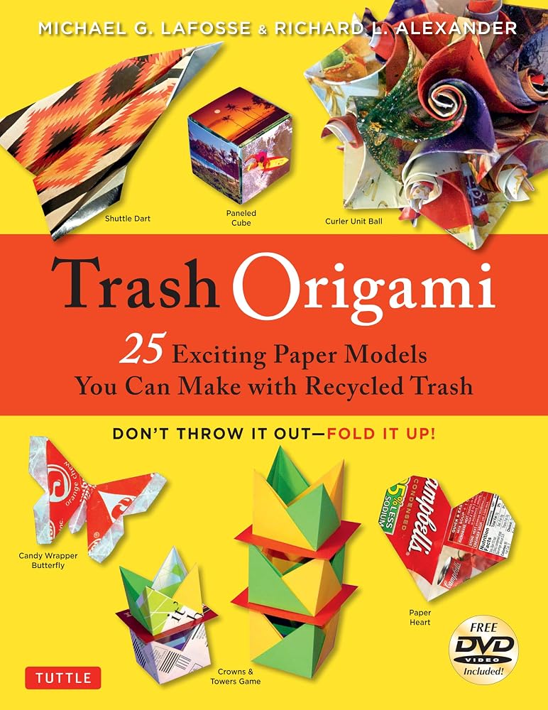 Trash Origami: 25 Exciting Paper Models You Can Make with Recycled Trash: Origami Book with 25 Fun Projects and Instructional DVD cover image
