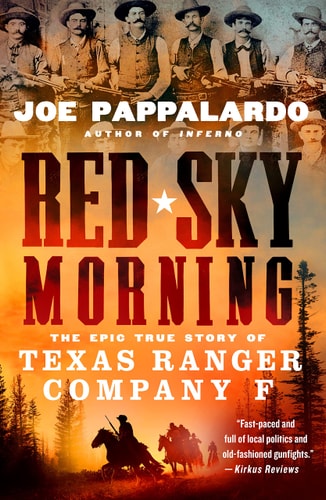 Red Sky Morning The Epic True Story of Texas Ranger Company F