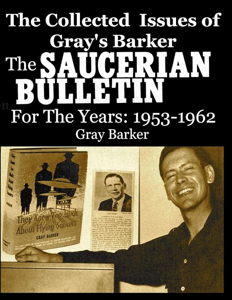 The Collected Issues of Gray's Barker THE SAUCERIAN BULLETIN for the Years:1953-62 cover image