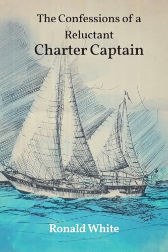 The Confessions of a Reluctant Charter Captain cover image