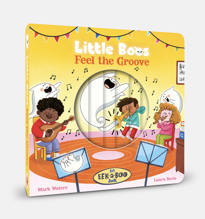 Little Boos Feel the Groove (EEK-a-BOO Books, 2)