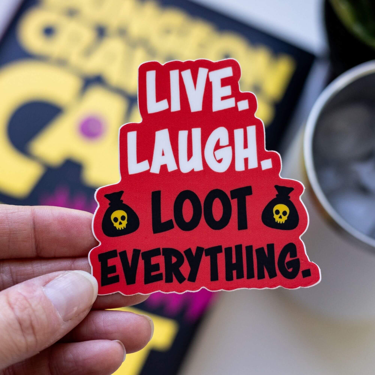 Live, Laugh, Loot Everything Sticker | Dungeon Crawler Carl