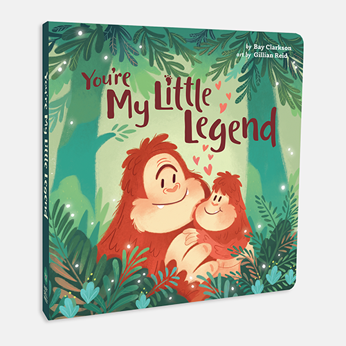 You're My Little Legend (Hazy Dell Love & Nurture Books, 4)