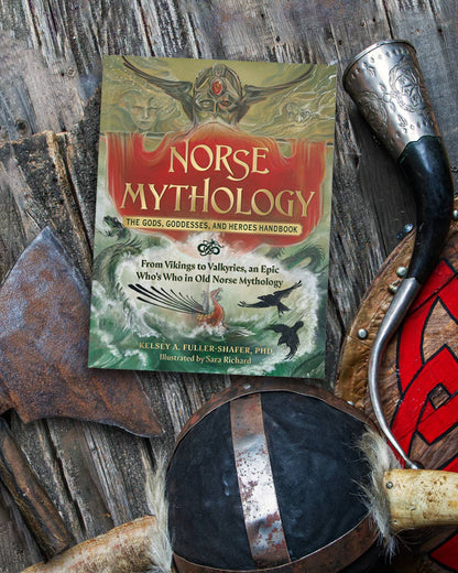 Norse Mythology: The Gods, Goddesses, and Heroes Handbook by Kelsey A. Fuller-Shafer